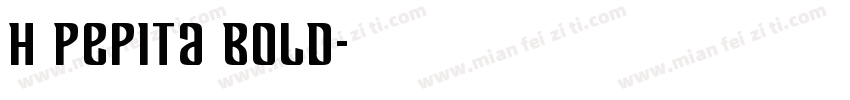 H Pepita Bold字体转换
